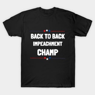 back to back impeachment champ T-Shirt